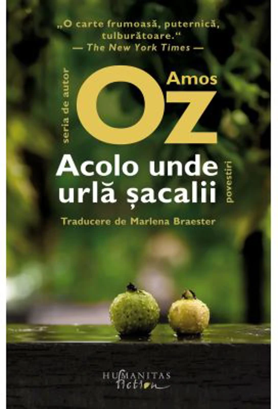 Acolo unde urla sacalii. Povestiri - Amos Oz