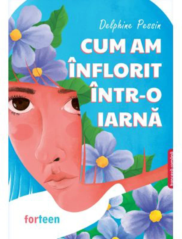 Cum am inflorit intr-o iarna - Delphine Pessin