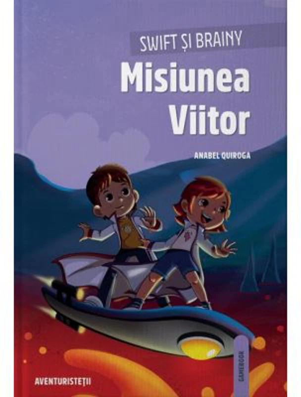 Swift si Brainy. Misiunea Viitor - Anabel Quiroga