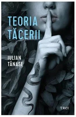 Teoria tacerii - Iulian Tanase