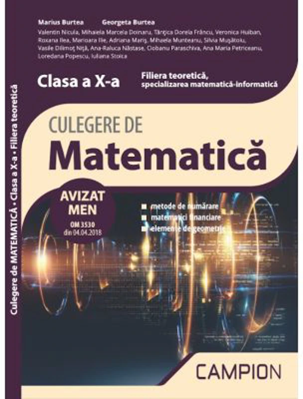 Culegere de matematica. Filiera teoretica, specializarea matematica-informatica. Clasa a 10-a, Semestrul 2 - Marius Burtea