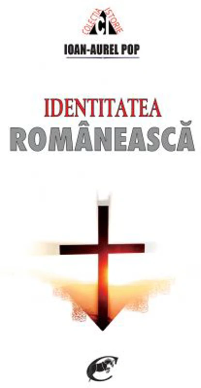Identitatea romaneasca - Ioan-Aurel Pop