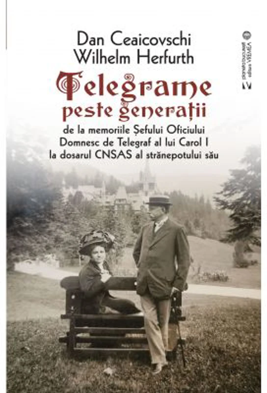 Telegrame peste generatii - Ceaicovschi Dan, Herfurth Wilhelm