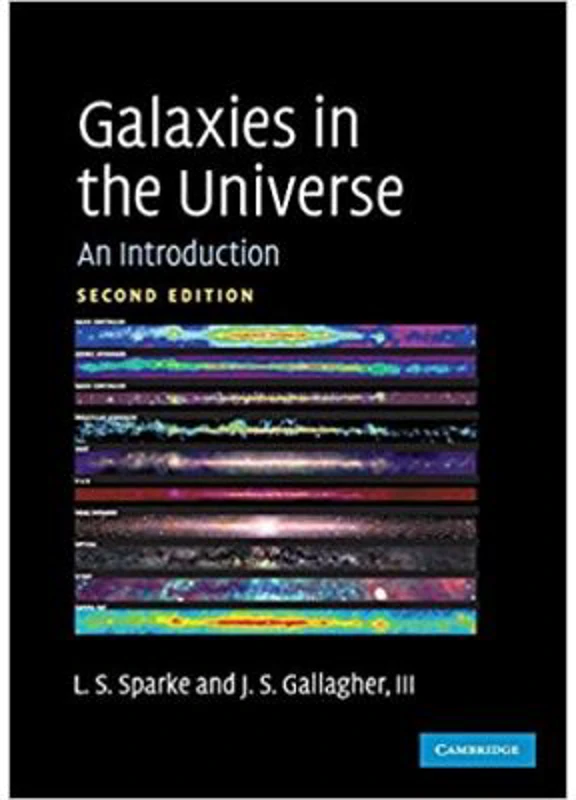 Galaxies in the Universe: An Introduction - Linda S. Sparke, John S. Gallagher