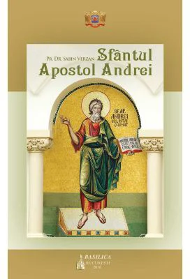 Sfantul Apostol Andrei - Pr. Dr. Sabin Verzan