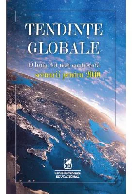 Tendinte globale. O lume tot mai contestata