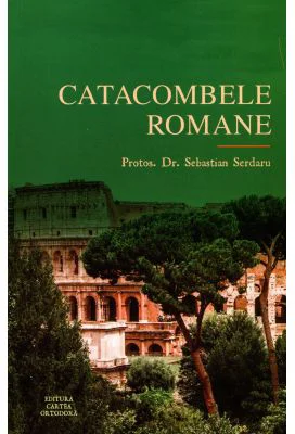 Catacombele romane - Sebastian Serdaru