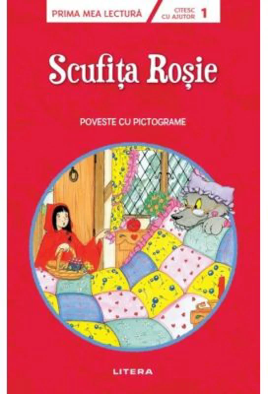 Scufita Rosie. Poveste cu pictograme. Citesc cu ajutor (Nivelul 1)