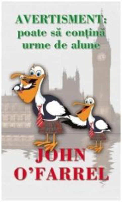 Avertisment. Poata sa contina urme de alune - John O'Farrell