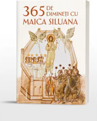 365 de dimineti cu Maica Siluana