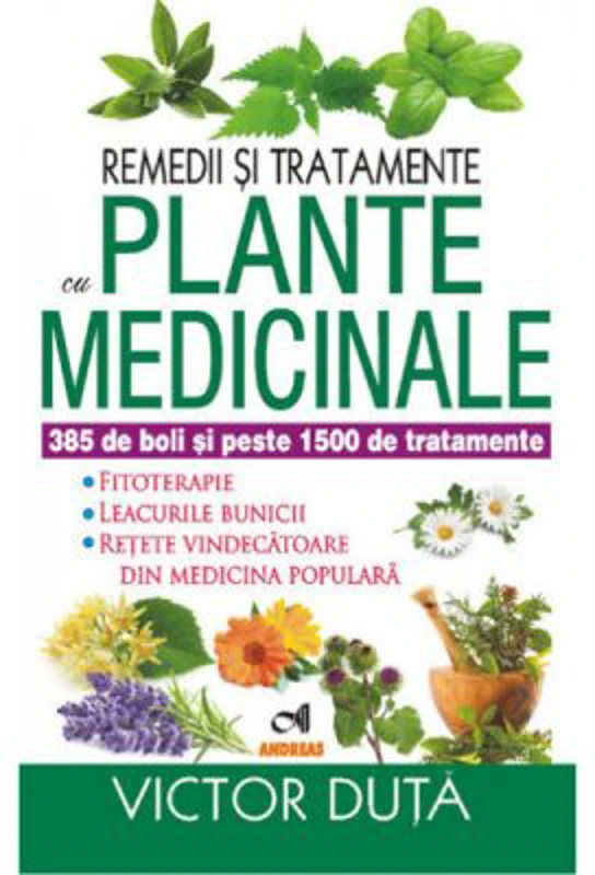 Remedii si tratamente cu plante medicinale - Victor Duta
