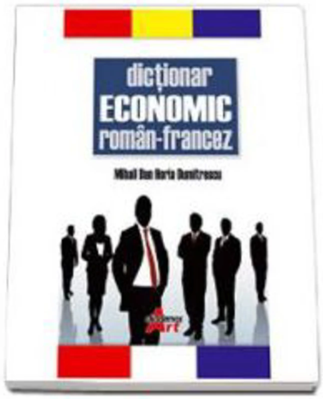 Dictionar economic roman-francez - Dan Dumitrescu
