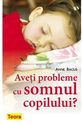 Aveti probleme cu somnul copilului? - Anne Bacus