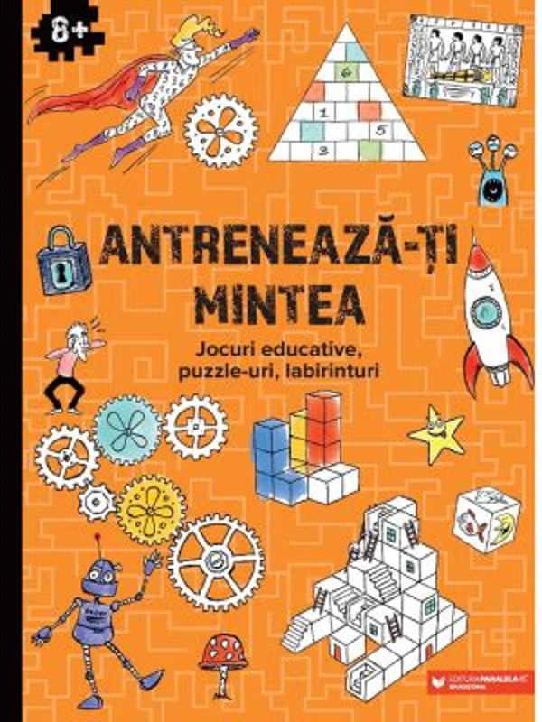 Antreneaza-ti mintea. Jocuri educative, puzzle-uri, labirinturi (8 ani+)