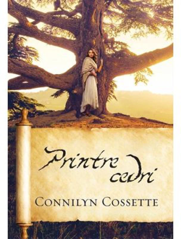 Printre cedri. Seria Casa legamantului, volumul 1 - Connilyn Cossette