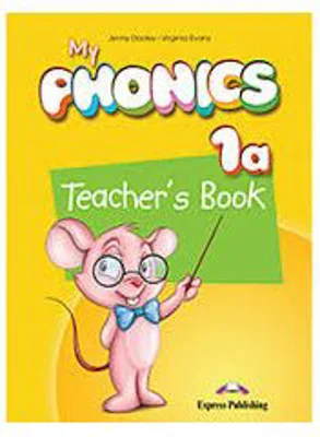 Curs limba engleza My Phonics 1a Manualul profesorului cu Cross-platform App - Jenny Dooley, Virginia Evans