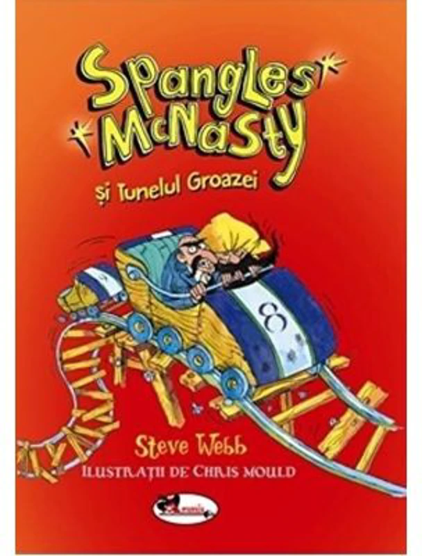 Spangles Mc Nasty si Tunelul Groazei - Steve Webb