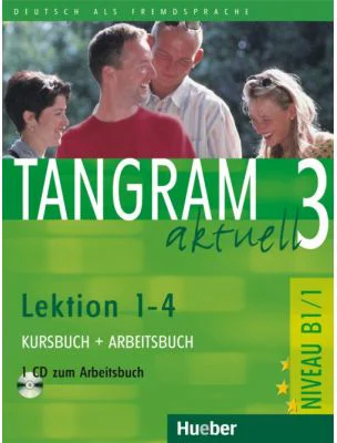 Tangram aktuell 3 Lektion 1–4 Kursbuch + Arbeitsbuch mit Audio-CD zum Arbeitsbuch