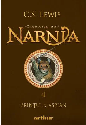 Cronicile din Narnia 4. Printul Caspian - C. S. Lewis