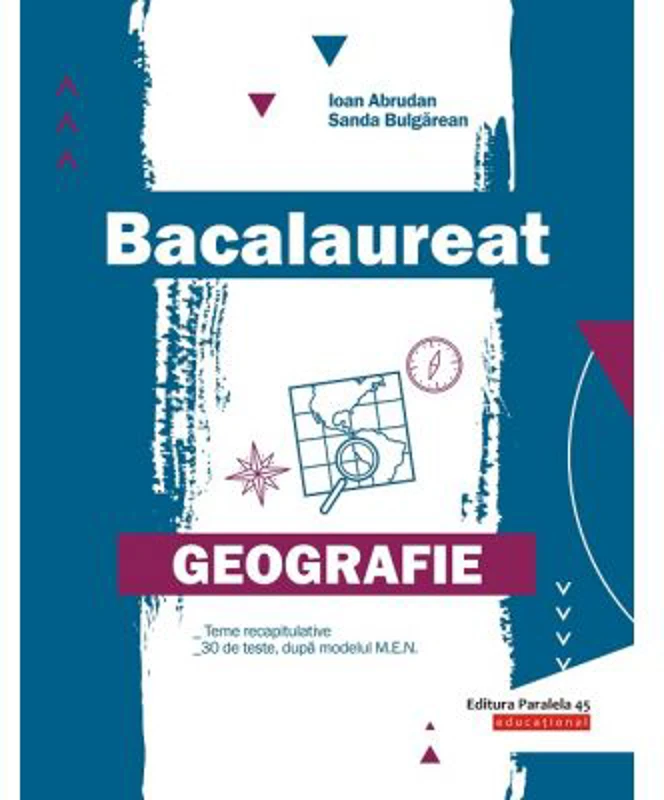 Bacalaureat Geografie 2022 - Ioan Abrudan, Sanda Bulgarean
