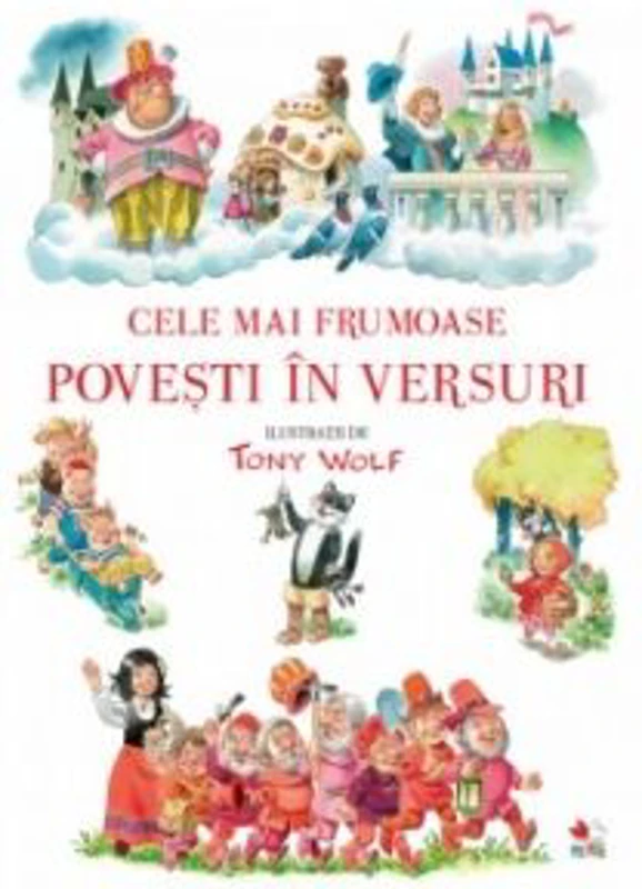 Cele mai frumoase povesti in versuri - Tony Wolf