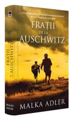 Fratii de la Auschwitz - Malka Adler