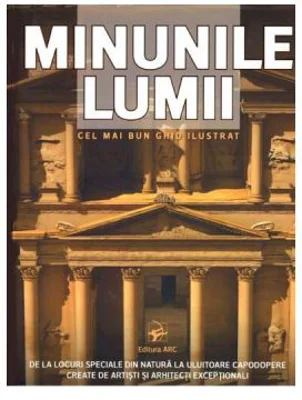 Minunile lumii. Cel mai bun ghid ilustrat