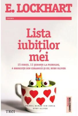 Lista iubitilor mei - E. Lockhart. Primul roman din seria Ruby Oliver