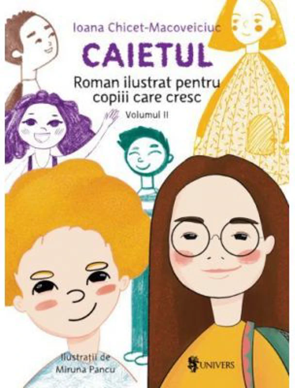 Caietul, roman ilustrat pentru copiii care cresc mari (volumul 2) - Ioana Chicet-Macoveiciuc