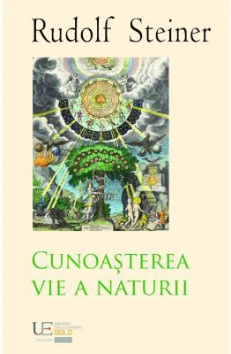 Cunoasterea vie a naturii - Rudolf Steiner