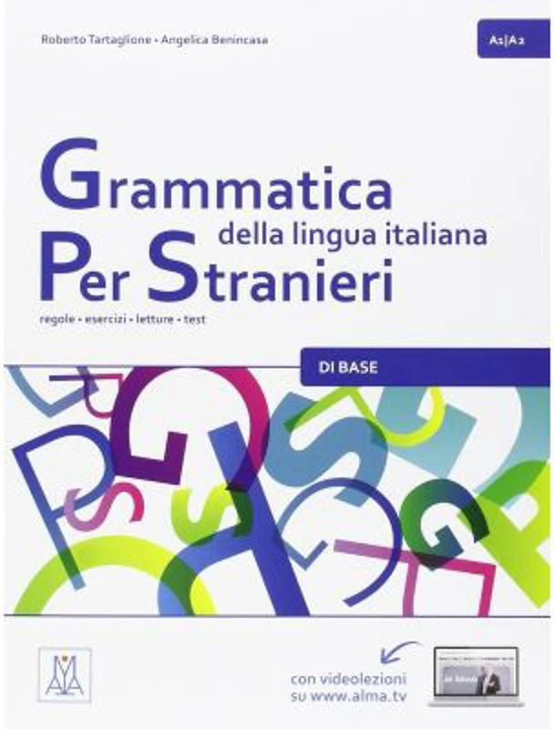 Grammatica della lingua italiana per stranieri A1/A2 (libro)/Gramatica limbii italiene pentru straini A1/A2 (carte) - Angelica Benincasa, Roberto Tart