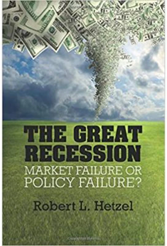 The Great Recession: Market Failure or Policy Failure? - Robert L. Hetzel