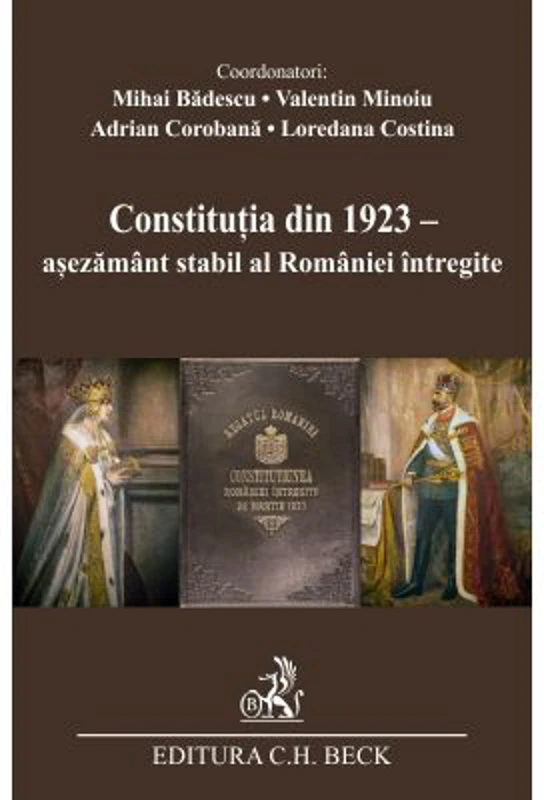 Constitutia din 1923 - asezamant stabil al Romaniei intregite - Mihai Badescu