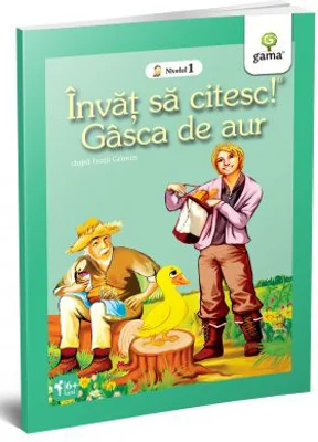 Invat sa citesc! Nivelul 1. Gasca de aur - dupa Fratii Grimm