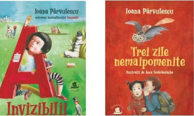 Pachet Literatura pentru copii: Invizibilii si Trei zile nemaipomenite - Ioana Parvulescu