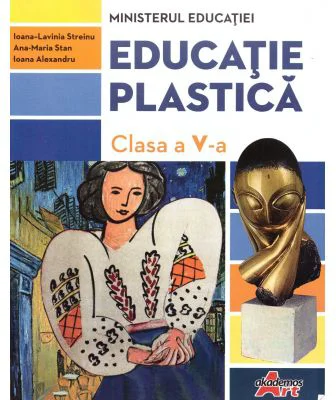 Educatie plastica, manual clasa a 5-a - Ioana-Lavinia Streinu
