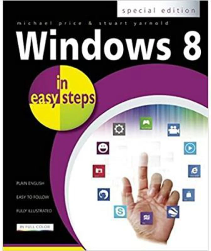 Windows 8 in easy steps. Special Edition - Michael Price, Stuart Yarnold