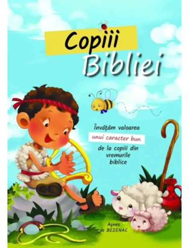 Copiii Bibliei - Agnes de Bezenac