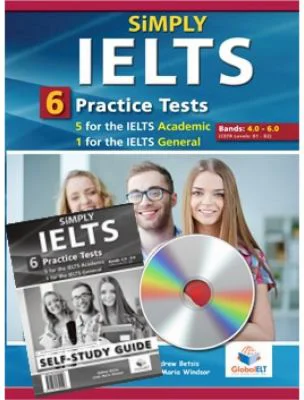 Simply IELTS. 5 Academic &amp; 1 General Practice Tests. Self-Study Edition - Andrew Betsis