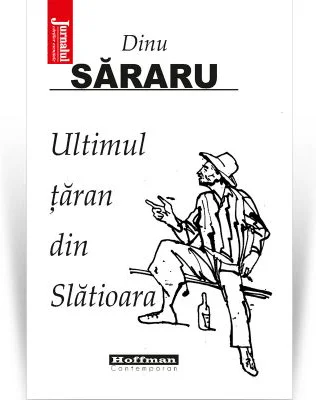 Ultimul taran din Slatioara. Editia 2020 - Dinu Sararu