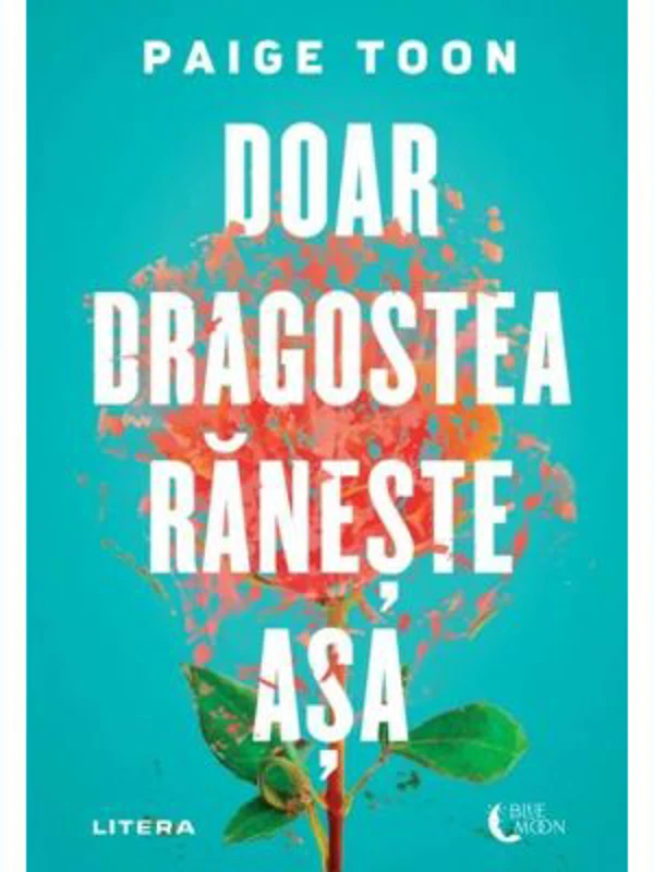Doar dragostea raneste asa - Paige Toon