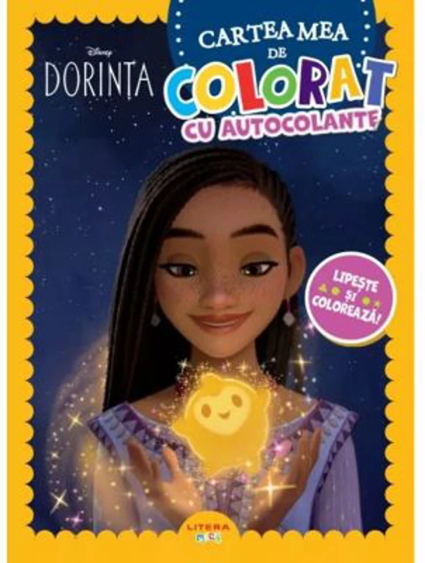 Disney Dorinta. Cartea mea de colorat cu autocolante. Lipeste si coloreaza!