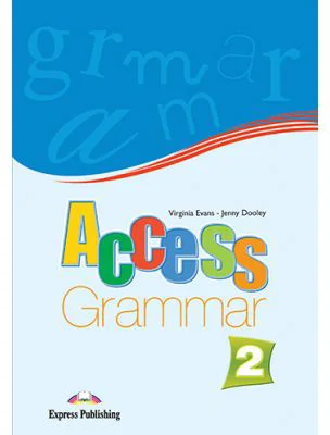 Curs limba engleza Access 2 Gramatica - Virginia Evans, Jenny Dooley