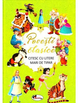 Povesti clasice. Citesc cu litere mari de tipar
