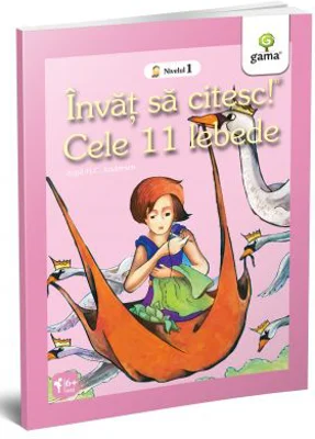 Invat sa citesc! Nivelul 1. Cele 11 lebede - dupa H. C. Andersen