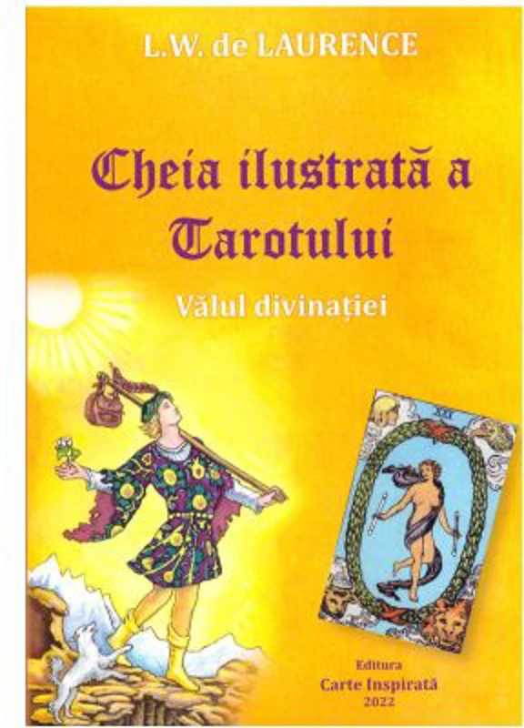 Cheia ilustrata a Tarotului. Valul divinatiei - L. W. de Laurence
