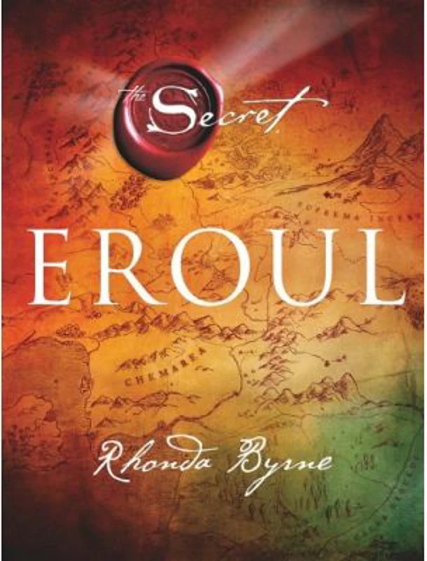 Eroul. Secretul, Cartea 4 - Rhonda Byrne