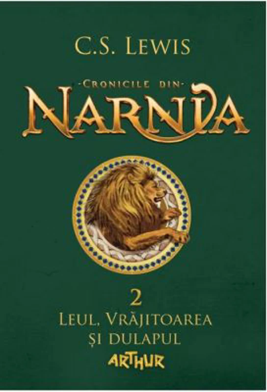 Cronicile din Narnia 2. Leul, Vrajitoarea si dulapul - C. S. Lewis