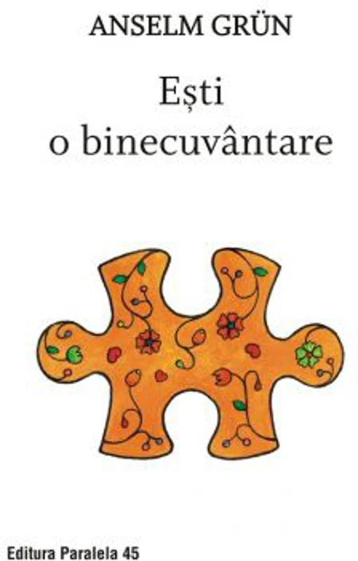 Esti o binecuvantare - Anselm Grun