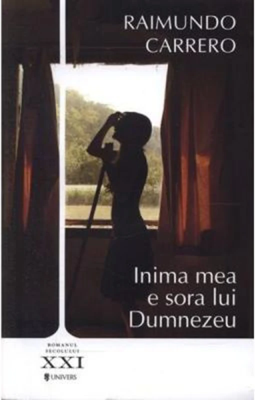 Inima mea e sora lui Dumnezeu - Raimundo Carrero